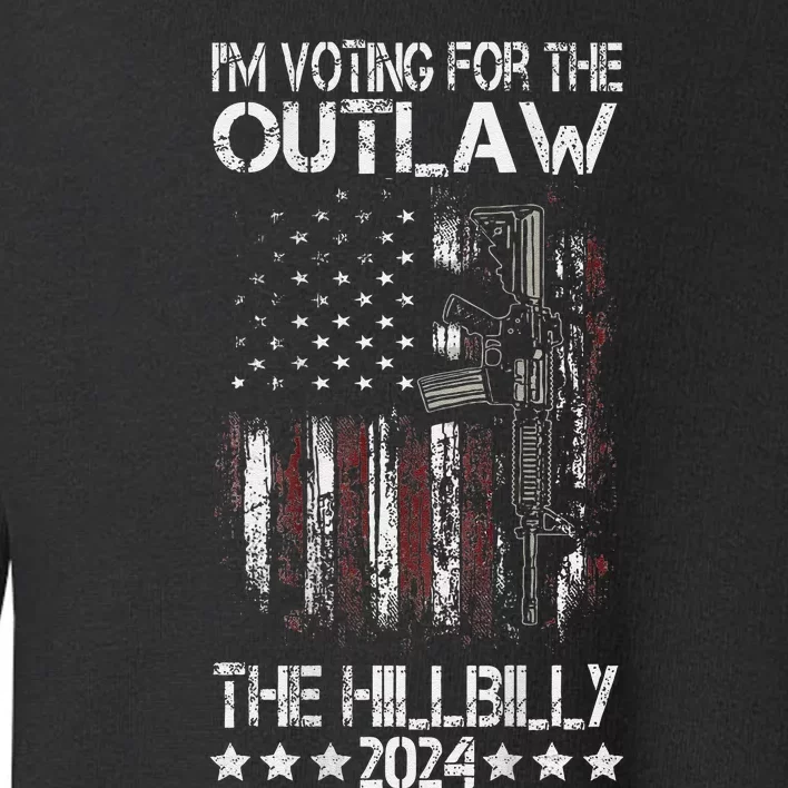 Im Voting For The Outlaw And The Hillbilly 2024 Toddler Sweatshirt