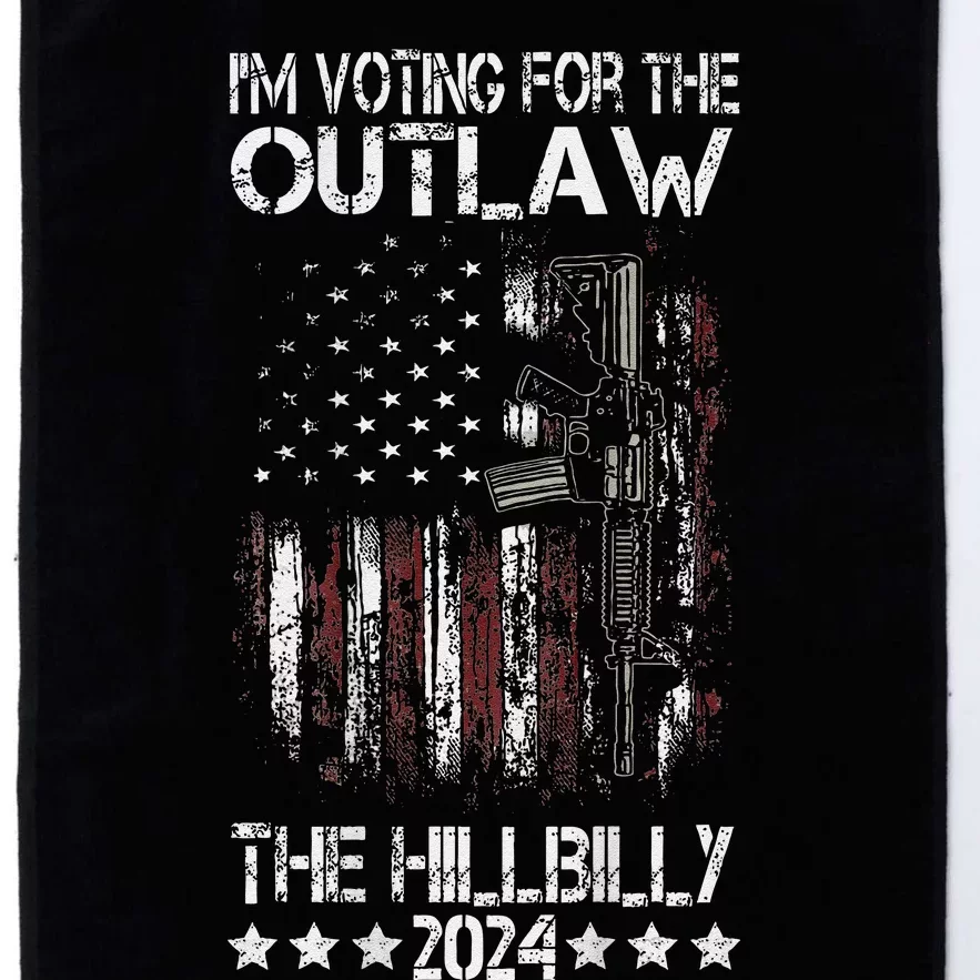 Im Voting For The Outlaw And The Hillbilly 2024 Platinum Collection Golf Towel