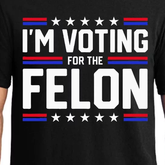 Im Voting For The Felon Political Trump 2024 Pajama Set