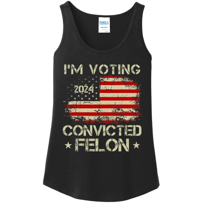 IM Voting For The Convicted Felon Funny Pro Trump 2024 Ladies Essential Tank