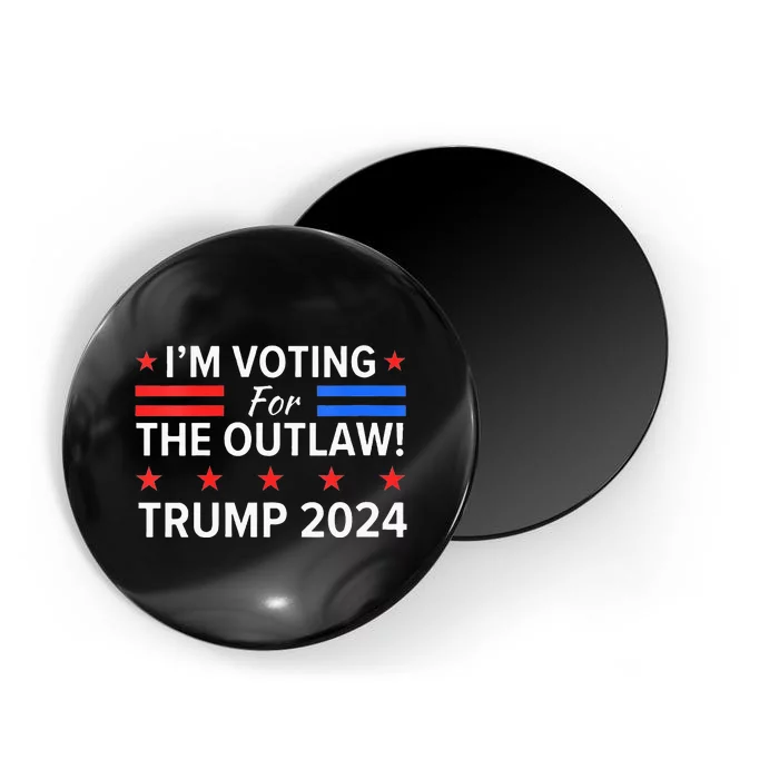 Im Voting For The Outlaw Funny Pro Trump 2024 Election Magnet