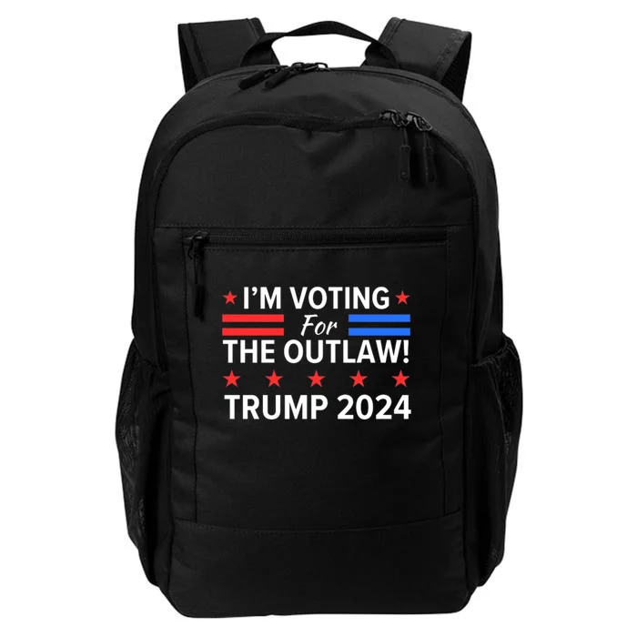 Im Voting For The Outlaw Wanted For President Trump 2024 Daily Commute Backpack