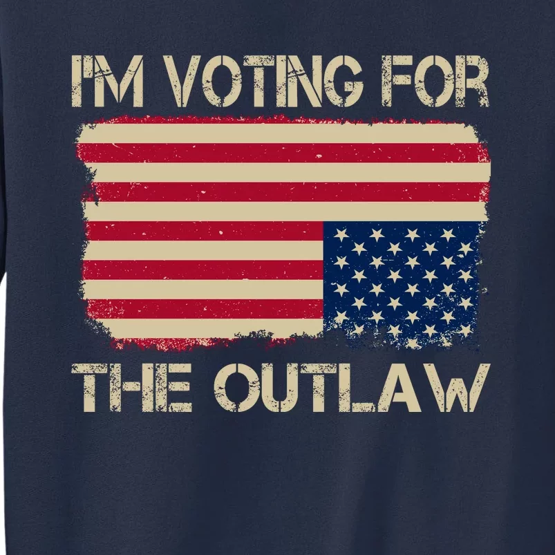 Im Voting For The Outlaw Sweatshirt