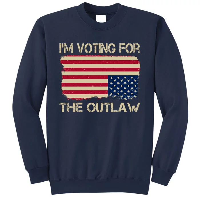 Im Voting For The Outlaw Sweatshirt