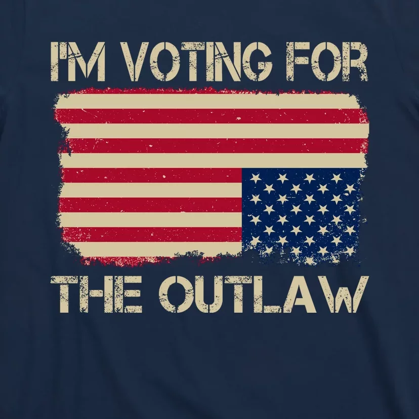 Im Voting For The Outlaw T-Shirt