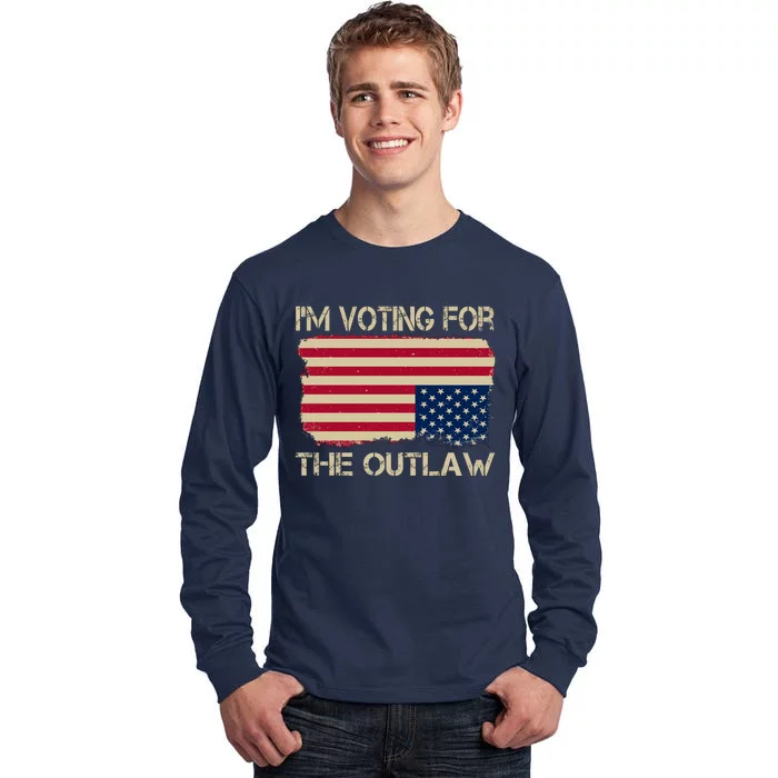 Im Voting For The Outlaw Tall Long Sleeve T-Shirt