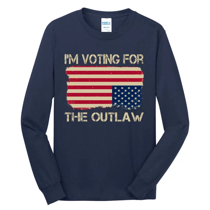 Im Voting For The Outlaw Tall Long Sleeve T-Shirt