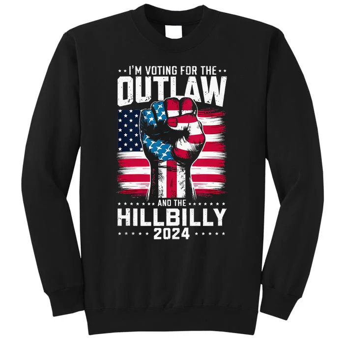 IM Voting For The Outlaw And The Hillbilly 2024 Us Flag Tall Sweatshirt