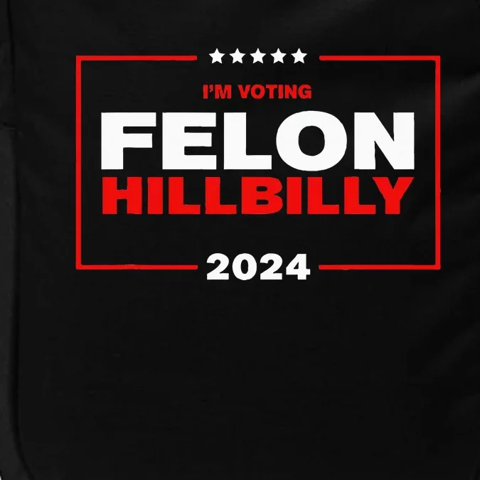 IM Voting Felon Hillbilly Trump Vance 2024 Impact Tech Backpack