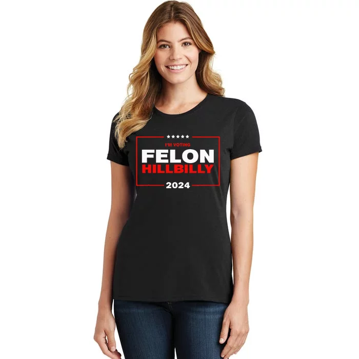 IM Voting Felon Hillbilly Trump Vance 2024 Women's T-Shirt