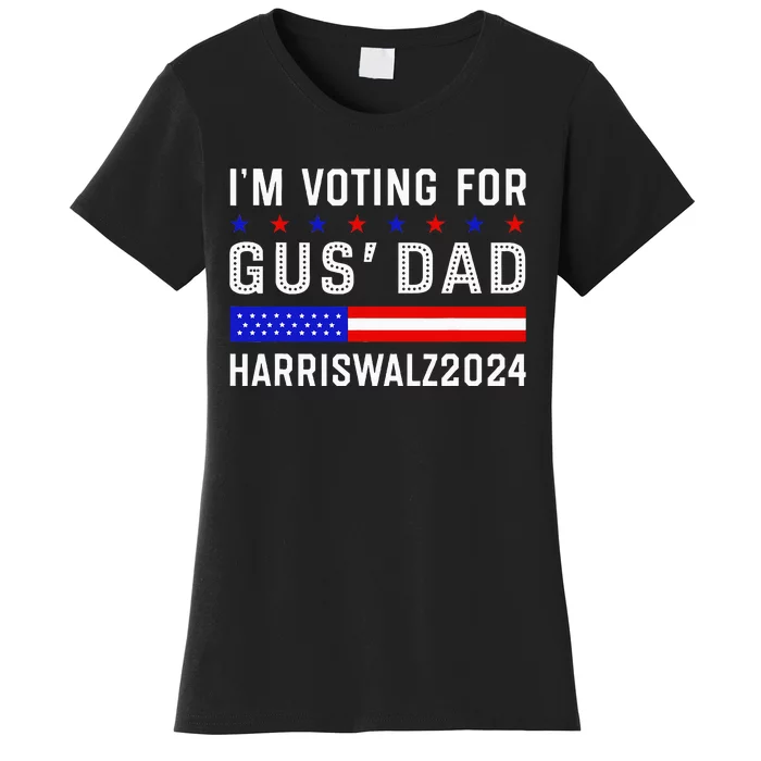 IM Voting For Gus Dad Kamala Harris Tim Walz 2024 Women's T-Shirt