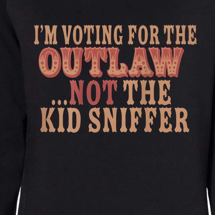 Im Voting For The Outlaw Not The Sniffer Womens California Wash Sweatshirt