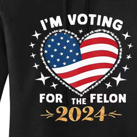 Im Vote For Convicted Felon America Women 2030 Women's Pullover Hoodie