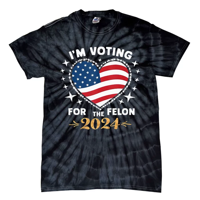 Im Vote For Convicted Felon America Women 2030 Tie-Dye T-Shirt