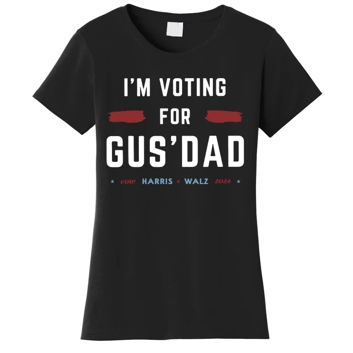 IM Voting For Gus Dad Women's T-Shirt