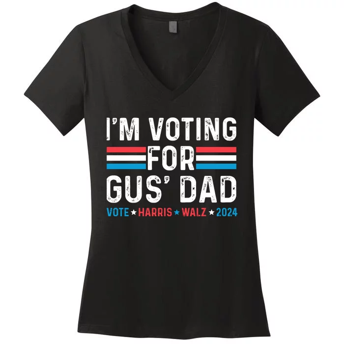 IM Voting For Gus Dad Women's V-Neck T-Shirt