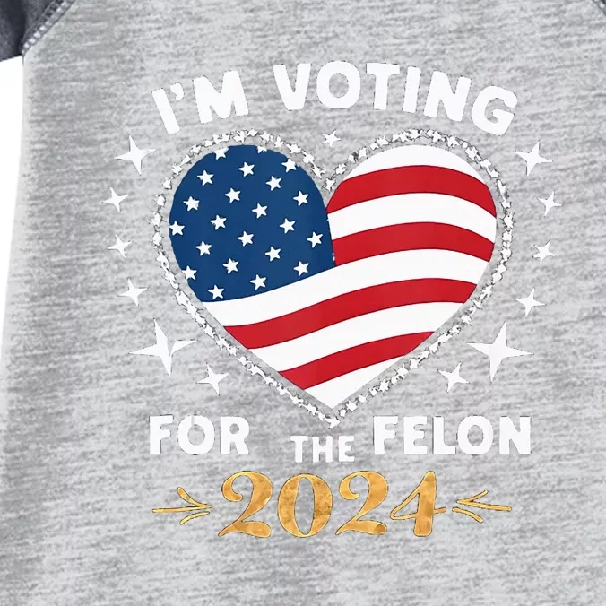 IM Vote For Convicted Felon America Infant Baby Jersey Bodysuit