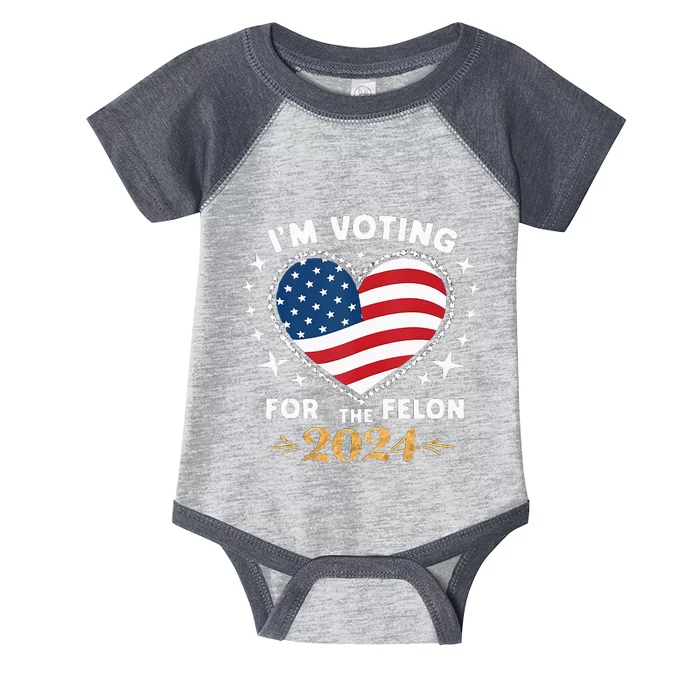 IM Vote For Convicted Felon America Infant Baby Jersey Bodysuit