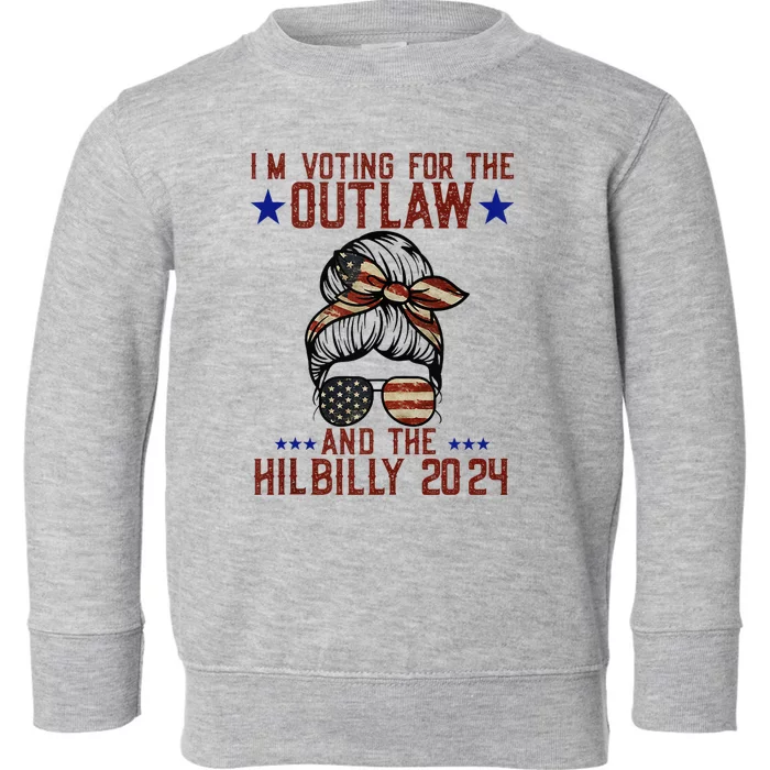 IM Voting For The Outlaw And The Hillbilly 2024 Toddler Sweatshirt