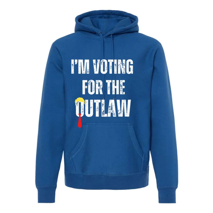 IM Voting For The Outlaw 2024 Premium Hoodie