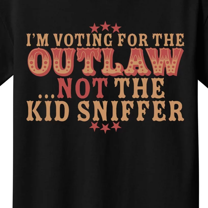 Im Voting For The Outlaw Not The Sniffer Kids T-Shirt