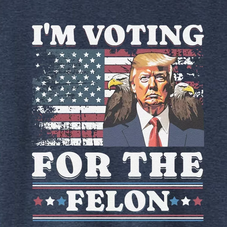 IM Voting For The Felon Funny Still Voting Trump Women's Crop Top Tee