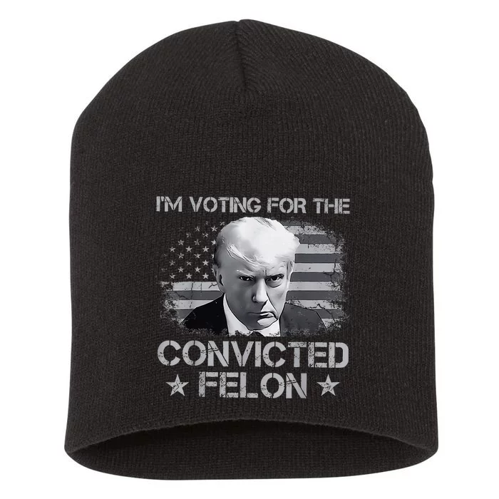 Im Voting For The Convicted Fellon 2024 Us Flag Pro Trump Short Acrylic Beanie