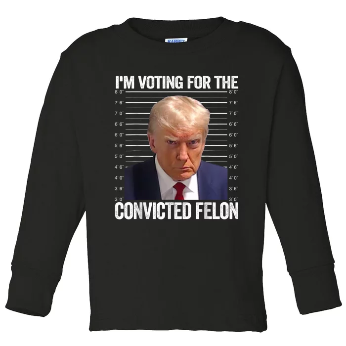 Im Voting For The Convicted Felon Funny Pro Trump 2024 Toddler Long Sleeve Shirt