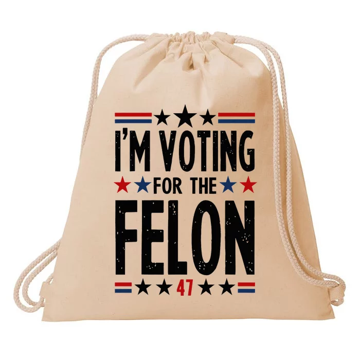 IM Voting For The Felon 47 Drawstring Bag