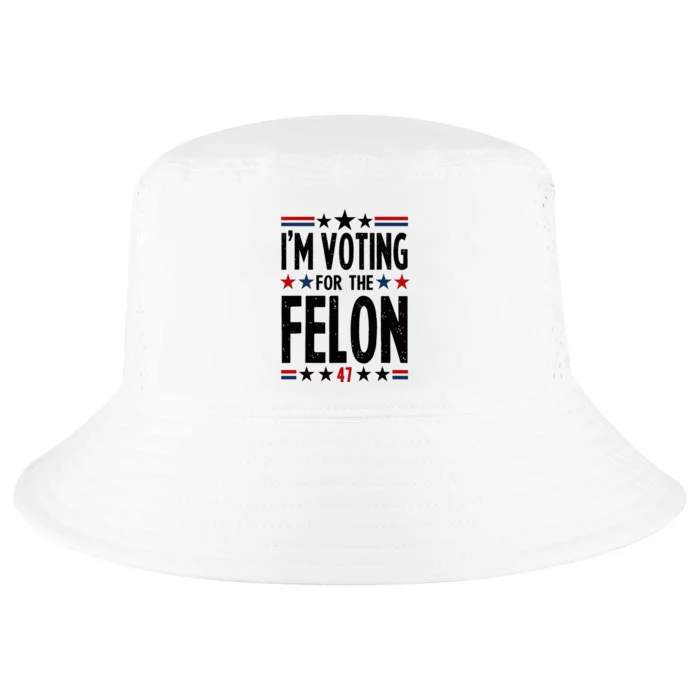 IM Voting For The Felon 47 Cool Comfort Performance Bucket Hat