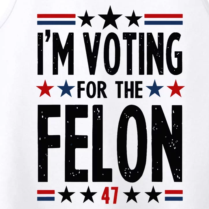 IM Voting For The Felon 47 Performance Tank