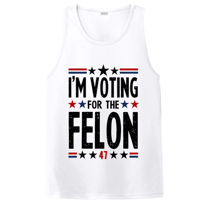 IM Voting For The Felon 47 Performance Tank