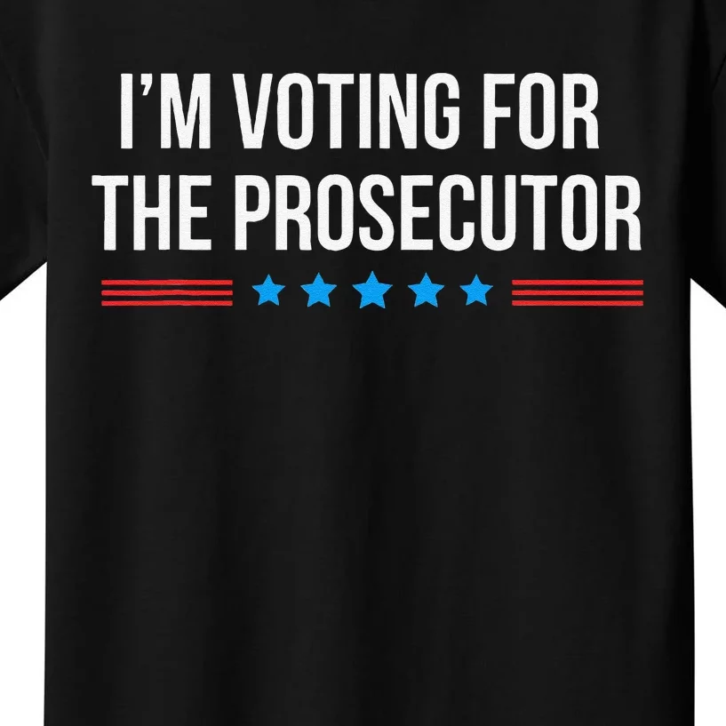 I’M Voting For The Prosecutor Kids T-Shirt