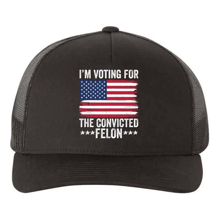 IM Voting For The Convicted Felon Trump 2024 Never Surrender We Are Not Ok Yupoong Adult 5-Panel Trucker Hat