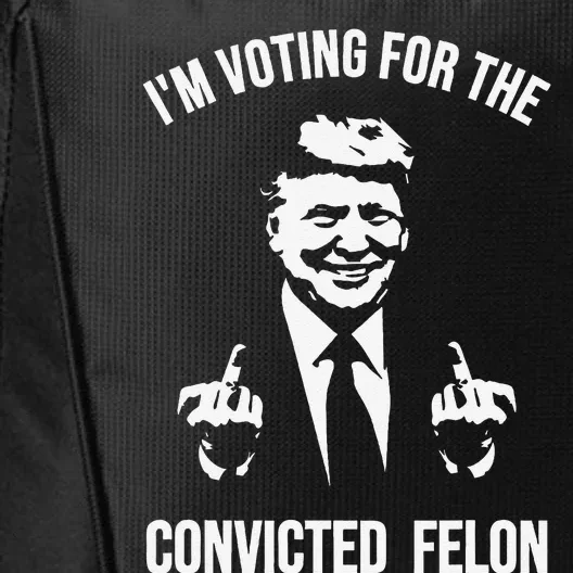 IM Voting For The Convicted Felon Trump City Backpack