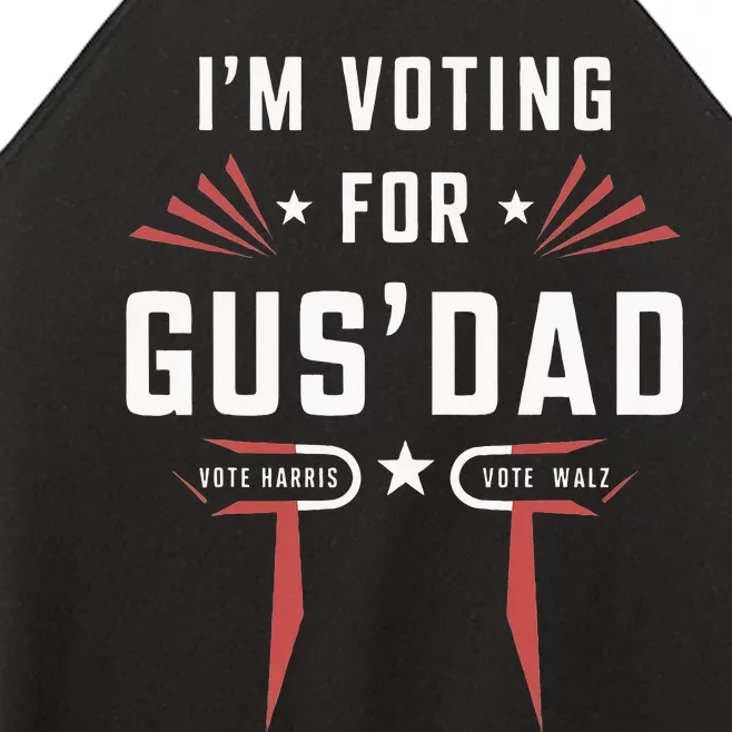 IM Voting For Gus Dad Harris Walz 2024 Women’s Perfect Tri Rocker Tank