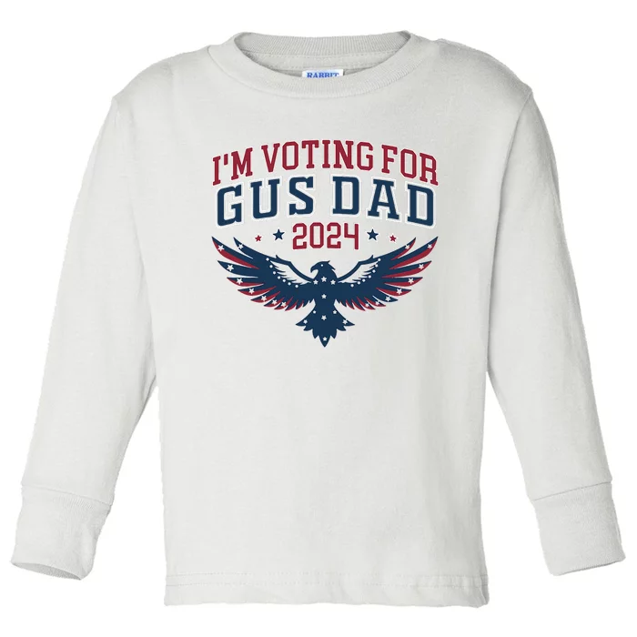 IM Voting For Gus Dad Harris Walz 2024 Pres And Vice Toddler Long Sleeve Shirt