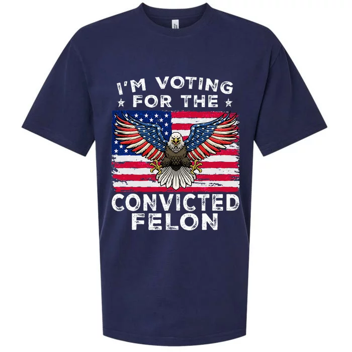 IM Voting For The Convicted Felon American Flag Trump 2024 Sueded Cloud Jersey T-Shirt