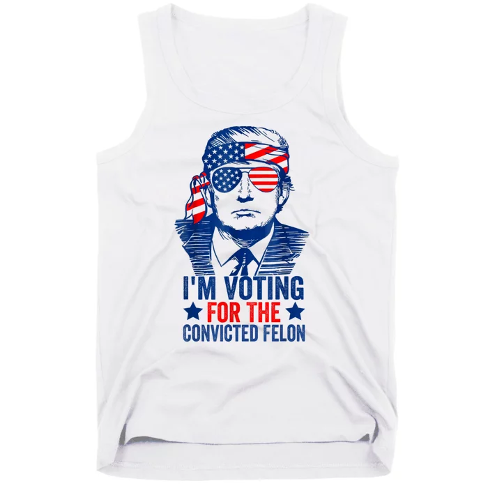 IM Voting For The Convicted Felon Funny Trump 2024 Tank Top