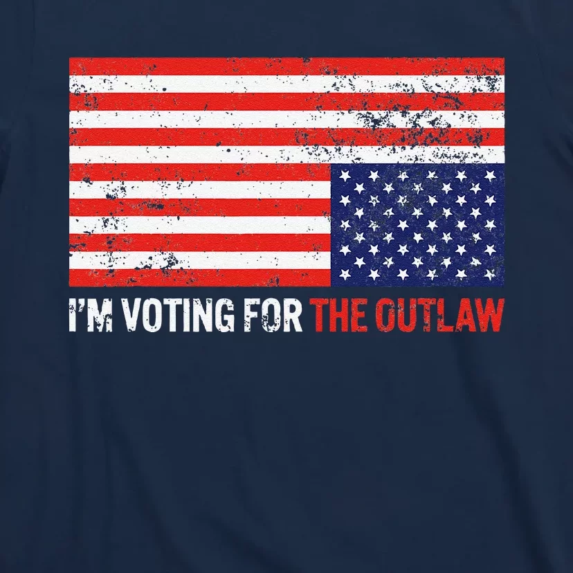 IM Voting For The Outlaw T-Shirt