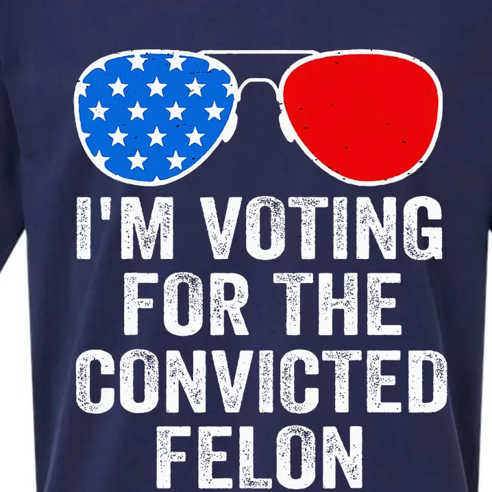 IM Voting For The Convicted Felon Funny Pro 2024 Sueded Cloud Jersey T-Shirt