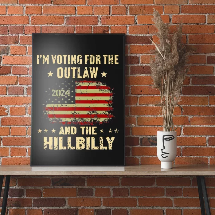 IM Voting For The Outlaw And The Hillbilly 2024 Us Flag Poster