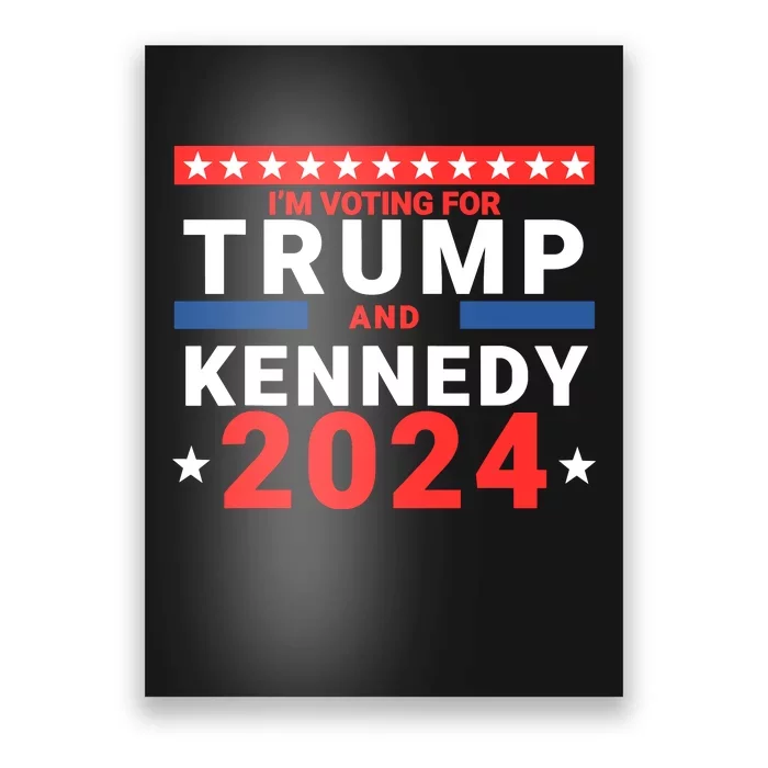 IM Voting For Trump And Kennedy 2024 Poster