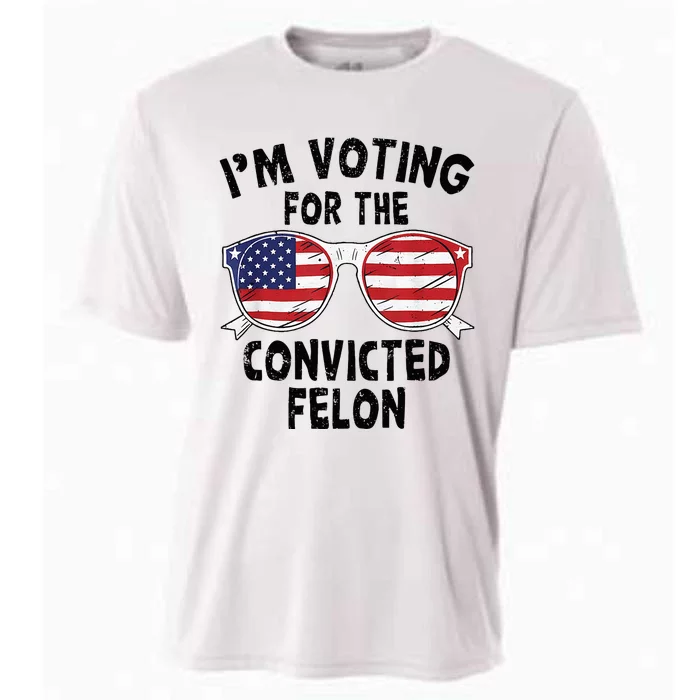 IM Voting For The Convicted Felon Funny Pro Trump 2024 Cooling Performance Crew T-Shirt