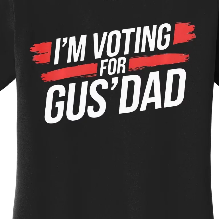 IM Voting For Gus Dad Harris Walz Women's T-Shirt