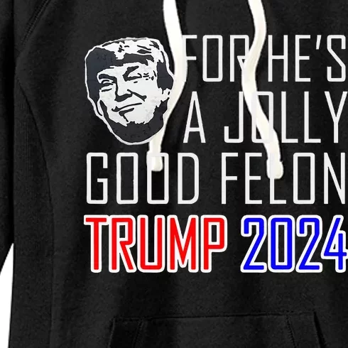 IM Voting For The Convicted Felon Funny Pro Trump 2024 Women's Fleece Hoodie