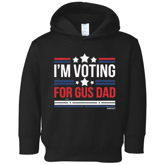 IM Voting For Gus Dad Vote Harris Walz 2024 Toddler Hoodie