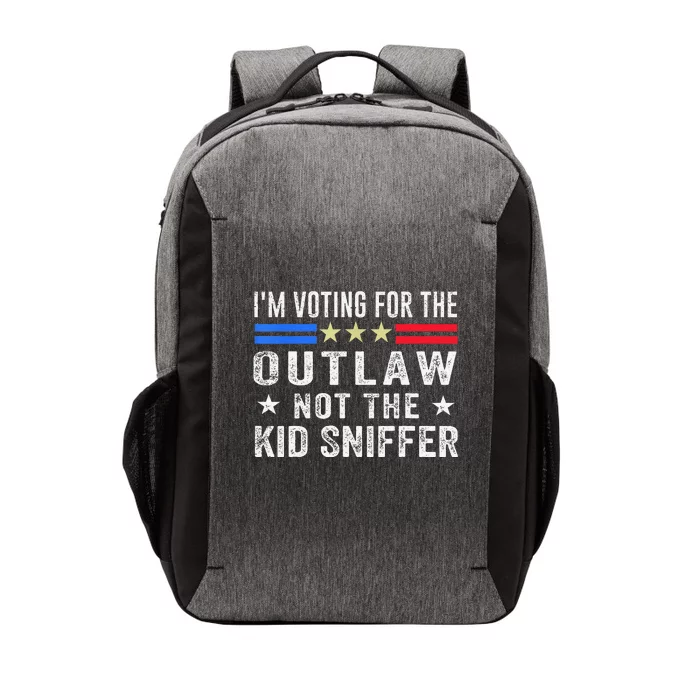 Im Voting For The Outlaw Not The Sniffer 2024 Messy Bun Vector Backpack