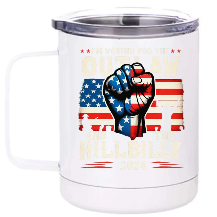 IM Voting For The Outlaw And The Hillbilly 2024 Us Flag Gift Front & Back 12oz Stainless Steel Tumbler Cup