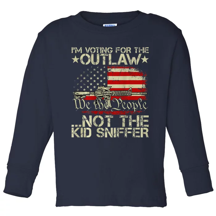 Im Voting For The Outlaw Not The Sniffer (On Back) Toddler Long Sleeve Shirt